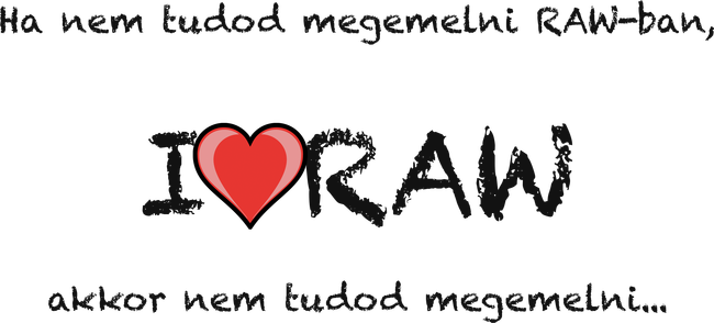 I love RAW