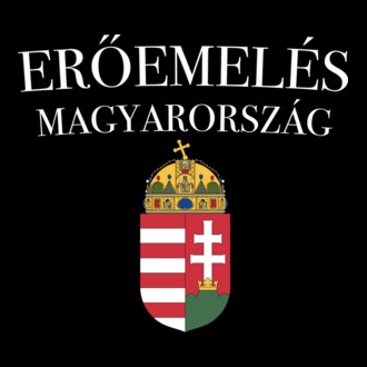 ERŐEMELÉS MAGYARORSZÁG - fehér felirat